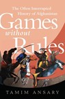 Games without Rules - Tamim Ansary - 9781610390958