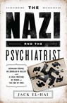 The Nazi and the Psychiatrist - Jack El-Hai - 9781610391573
