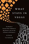 What Stays in Vegas - Adam Tanner - 9781610396394