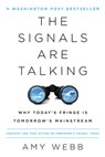 The Signals Are Talking - Amy Webb - 9781610396677