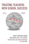 Trusting Teachers with School Success - Kim Farris-Berg ; Edward J. Dirkswager - 9781610485104