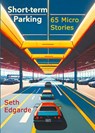 Short-term Parking - Seth Edgarde - 9781610530262
