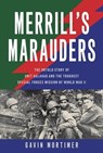 Merrill's Marauders - Gavin Mortimer - 9781610589024