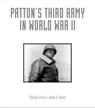 Patton's Third Army in World War II - Michael Green ; James D. Brown - 9781610601139