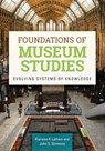 Foundations of Museum Studies - Kiersten F. (Sauder Village Latham ; John E. (Museologica) Simmons - 9781610692823