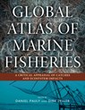 Global Atlas of Marine Fisheries - Daniel Pauly ; Dirk Zeller - 9781610917698