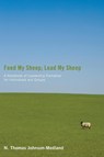 Feed My Sheep; Lead My Sheep - N Thomas Johnson-Medland - 9781610971409