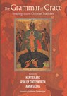 The Grammar of Grace - Kent Eilers ; Ashley Cocksworth ; Anna Silvas - 9781610972338