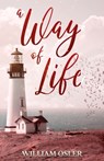 A Way of Life - William Osler - 9781611040647