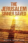 The Jerusalem Sinner Saved - John Bunyan - 9781611041699