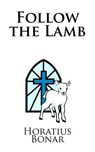 Follow the Lamb - Horatius Bonar - 9781611045352