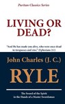 Living or Dead? - John Charles (J C. ). Ryle - 9781611045512