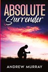 Absolute Surrender - Andrew Murray - 9781611048100