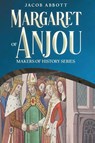Margaret of Anjou - Jacob Abbott - 9781611048421