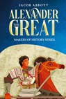 Alexander the Great - Jacob Abbott - 9781611048643