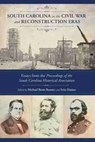 South Carolina in the Civil War and Reconstruction Eras - Michael Brem Bonner ; Fritz Hamer - 9781611176650