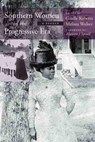 Southern Women in the Progressive Era - Giselle Roberts ; Melissa Walker - 9781611179255