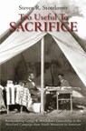 Too Useful to Sacrifice - Steven R Stotelmyer - 9781611215441