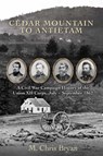 Cedar Mountain to Antietam - M Chris Bryan - 9781611215779