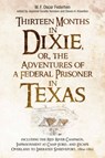 Thirteen Months in Dixie, or, the Adventures of a Federal Prisoner in Texas - Jeaninne Surette Honstein ; Steven A Knowlton - 9781611215885