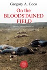On the Bloodstained Field - Gregory Coco - 9781611216455