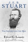J. E. B. Stuart - Edward G Longacre - 9781611216806