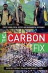 The Carbon Fix - Stephanie (Center for Applied Social Research Paladino ; Shirley J (University of Maryland Fiske - 9781611323337