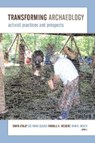 Transforming Archaeology - Sonya Atalay ; Lee Rains Clauss ; Randall H McGuire - 9781611329629