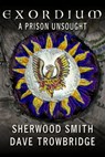 Exordium 3: A Prison Unsought - Sherwood Smith ; Dave Trowbridge - 9781611385090