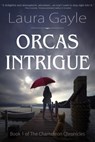 Orcas Intrigue - Laura Gayle - 9781611386387