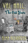 Val Hall: The Odd Years - Alma Alexander - 9781611388497
