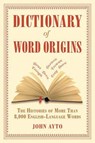 Dictionary of Word Origins - John Ayto - 9781611450538