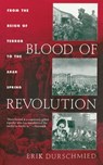 Blood of Revolution - Erik Durschmied - 9781611455830