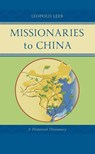 Missionaries to China - Leopold Leeb - 9781611463163