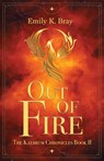 Out of Fire - Emily K. Bray - 9781611535990