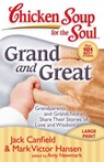 Chicken Soup for the Soul: Grand and Great - Jack Canfield ; Mark Victor Hansen ; Amy Newmark - 9781611591705