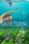 Ghost Fishing - Mike Ryan - 9781611602111