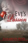Eve's Passion - Elisabeth Rose - 9781611602647