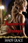 Romancing A Stranger - Shady Grace - 9781611607598