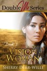 Double M: Vision Woman - Sherry Derr-Wille - 9781611608533
