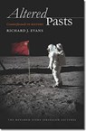 Altered Pasts - Professor of European History Richard J Evans - 9781611685374