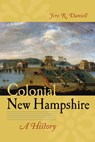 Colonial New Hampshire - Jere R. Daniell - 9781611688771