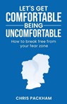 Let's Get Comfortable Being Uncomfortable - Chris Packham - 9781611703337