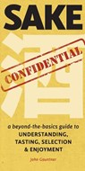 Sake Confidential - John Gauntner - 9781611720143
