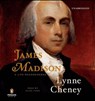 James Madison - CHENEY,  Lynne - 9781611762785