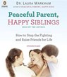 Peaceful Parent, Happy Siblings -  - 9781611764505