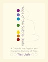 Yoga of the Subtle Body - Tias Little - 9781611801026