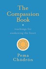 The Compassion Book - Pema Chodron - 9781611804201