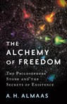 The Alchemy of Freedom - A. H. Almaas - 9781611804461