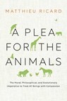 A Plea for the Animals - Matthieu Ricard - 9781611804744